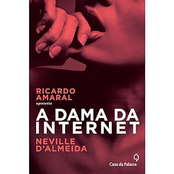 A Dama da Internet Neville d'Almeida